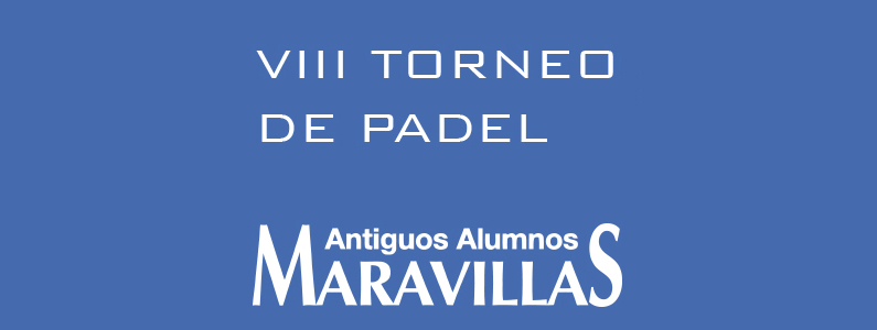 VIII Torneo de Padel AAAA Maravillas